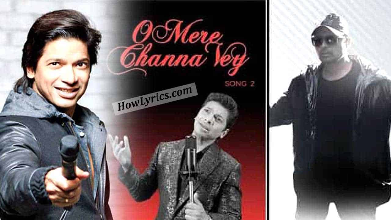 O Mere Channa Vey Lyrics in Hindi - Shaan & Himesh