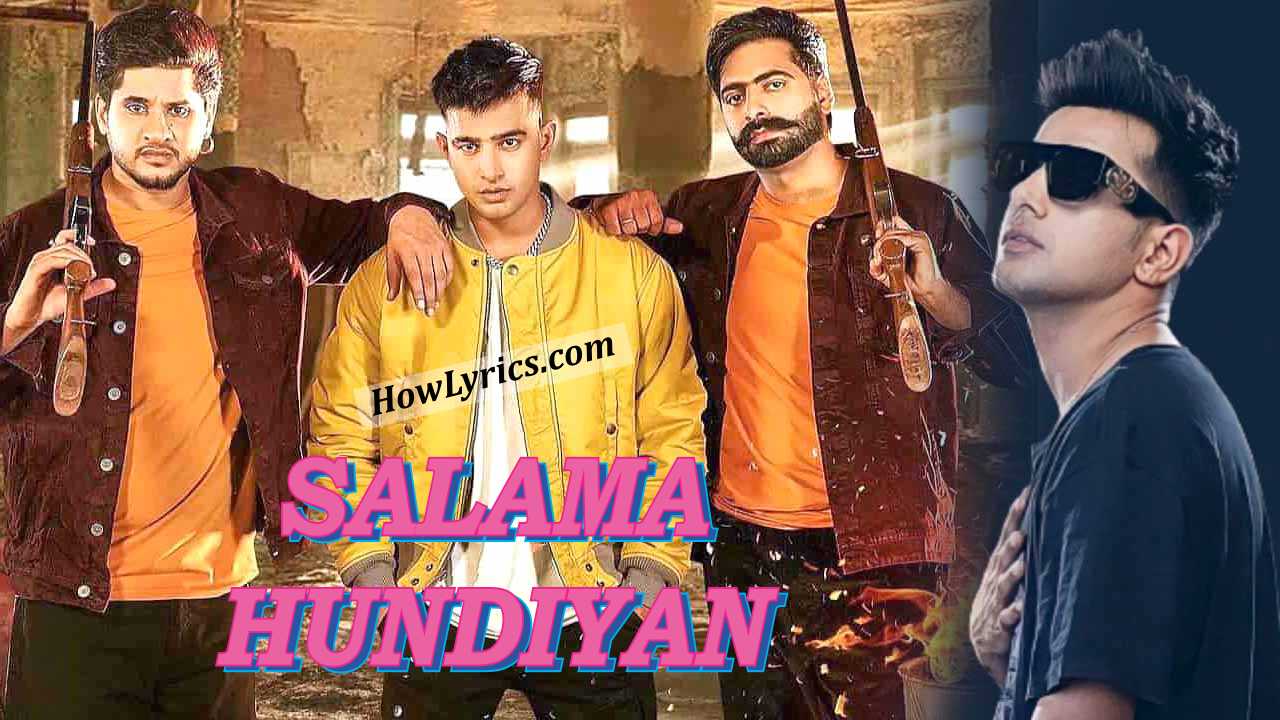 सलामा हुन्दियां Salama Hundiyan Lyrics in Hindi – Jass Manak