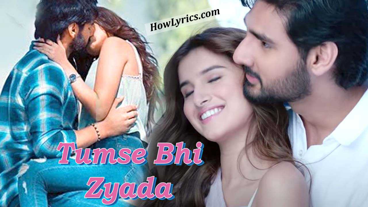 Tumse Bhi Zyada Lyrics in Hindi by Arijit Singh – Tadap