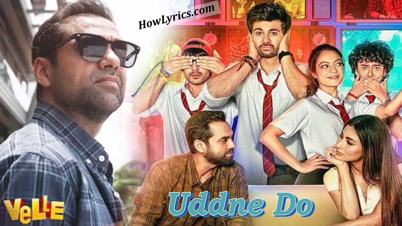 उड़ने दो Uddne Do Lyrics in Hindi by Amit Mishra – Velle