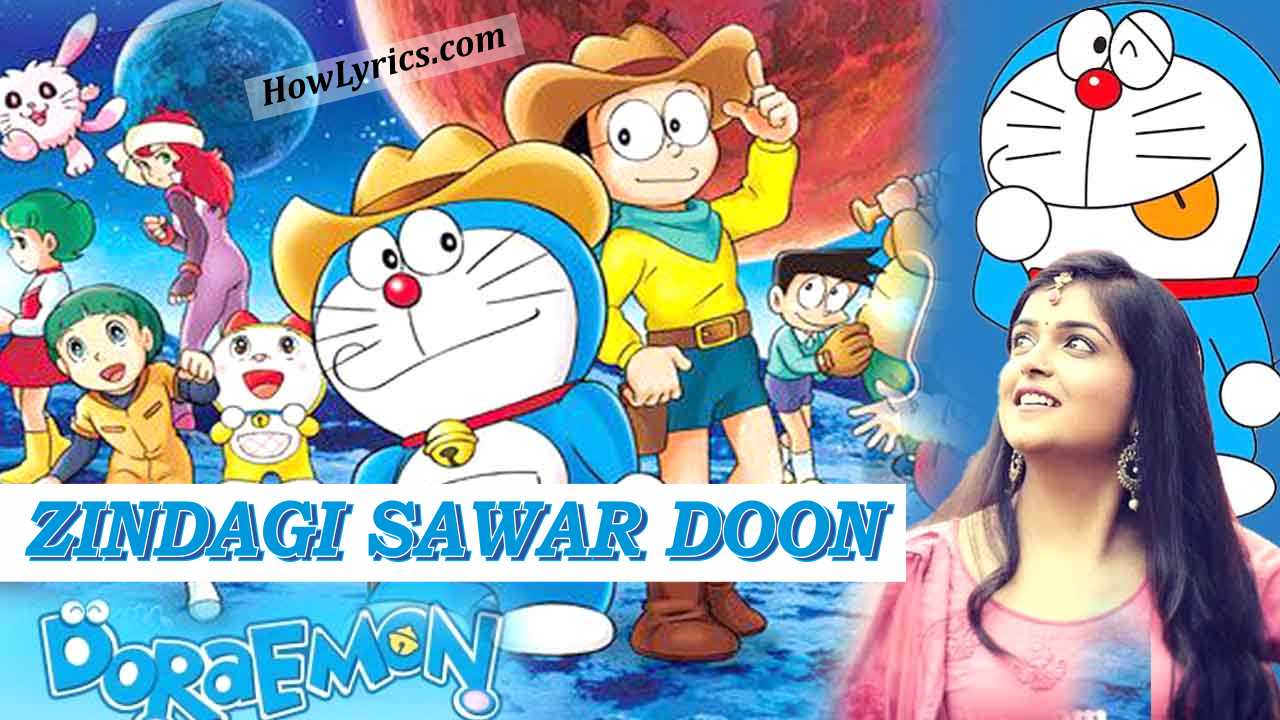 ज़िंदगी सवार दूँ Doraemon Title Track Lyrics in Hindi - Sonal Kaushal