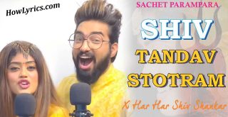 Shiv Tandav Stotram X Har Har Shiv Shankar Lyrics By Sachet Parampara